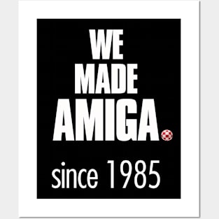 WE MADE AMIGA Posters and Art